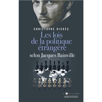 Jacques Bainville Les lois de la politique étrangère