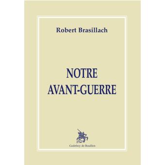 Notre Avant Guerre Broché Robert Brasillach Achat - 