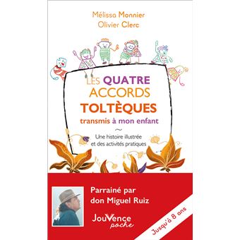 Les Quatre Accords toltèques transmis à mon enfant