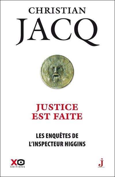 Les enquêtes de l'inspecteur Higgins - tome 20 Justice est faite - Christian Jacq - broché