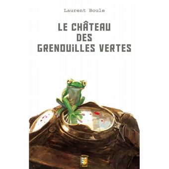 Le château des grenouilles vertes