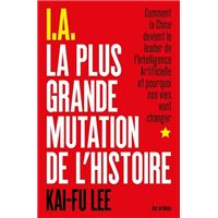 I.A. La Plus Grande Mutation de l'histoire