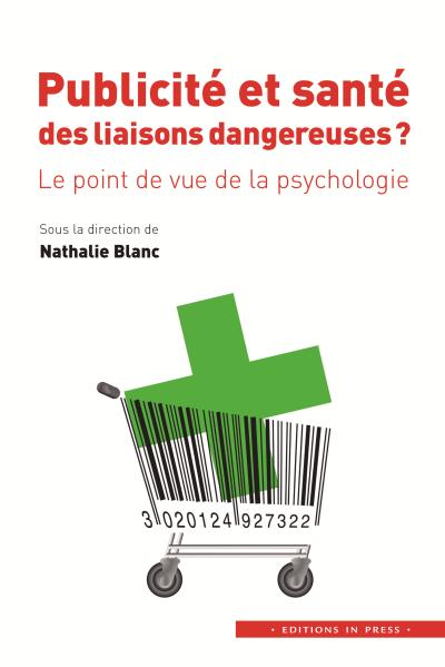Publicite et sante - Des liaisons dangereuses. Le point de v