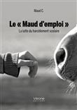 Le « Maud d'emploi » - La lutte du harcèlement scolaire