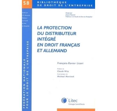 La protection du distributeur intégré en droit français et allemand - François-Xavier Licari - broché