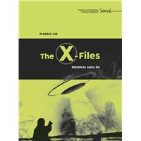 The X-Files - Histoires sans fin : The X-files