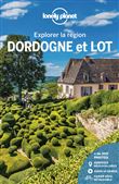 Dordogne et Lot - Explorer la région 3ed