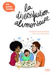 La diversification alimentaire - Ma petite famille