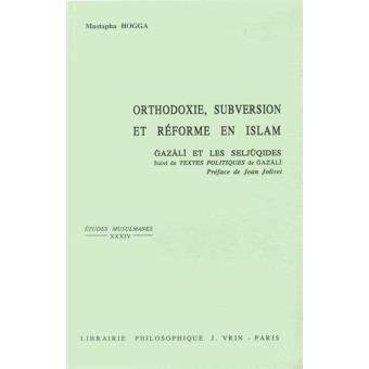 Orthodoxie, subversion et réforme en Islam