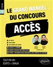Le Grand Manuel du concours ACCÈS (Programme officiel : écrits + oraux)