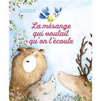 La mésange qui voulait qu'on l'écoute