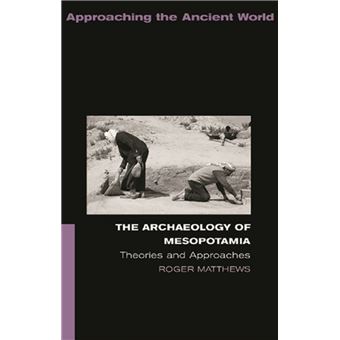 Approaching the Ancient World - Approaching the Ancient World, Theories and Approaches - 1
