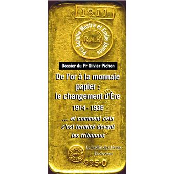 De l'or à la monnaie papier : Le changement d'ère 1914-1939