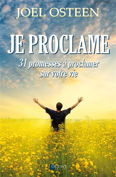 Je proclame - 31 promesses à proclamer sur votre vie - Joel Osteen - broché