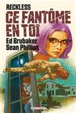 Reckless - Ce fantôme en toi