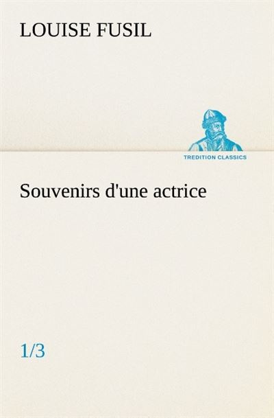 Souvenirs d une actrice 1 3