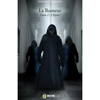 La Raleur La rumeur La rumeur Tome 2 - broché - Solenne Hernandez - Achat Livre ...