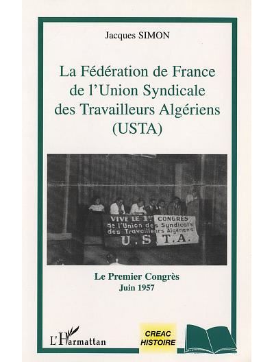 La federation de france de l'union syndicale des travailleurs algeriens (usta)