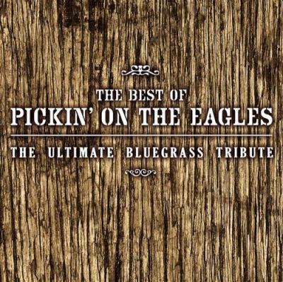 Best of pickin on the eagles/various