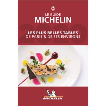 Les Plus Belles Tables De Paris Et Ses Environs Le Guide Michelin 2020 Broche Collectif Achat Livre Fnac