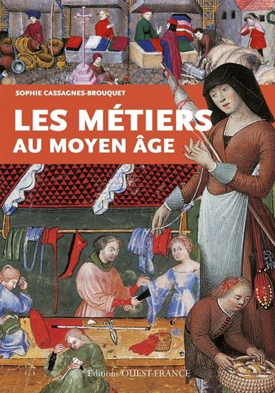 Les Métiers au Moyen Age - Sophie Cassagnes-Brouquet - broché