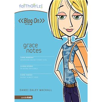 Faithgirlz! / Blog On! - Grace Notes - Dandi Daley Mackall - ebook ...
