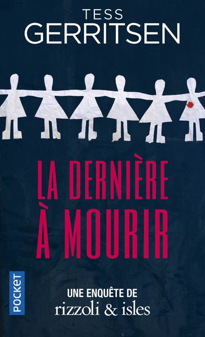 La Dernière à mourir - Tess Gerritsen - Poche