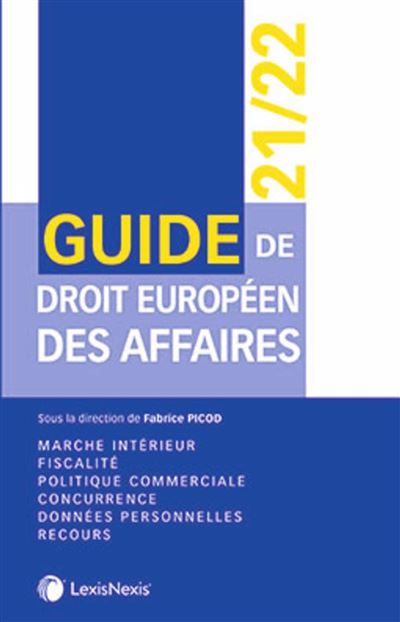 Guide de droit européen des affaires 2021-2022 - Fabrice Picod - broché