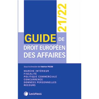 Guide europeen de droit des affaires 2021 2022