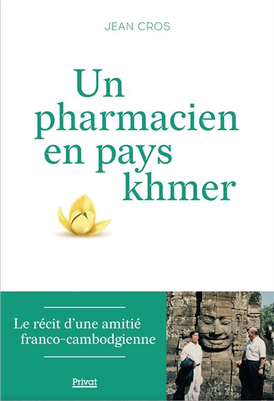 Un pharmacien en pays Khmer - Jean Cros - broché
