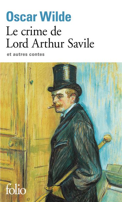 Le Crime de Lord Arthur Savile et autres contes