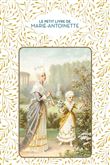 Le Petit livre de Marie-Antoinette