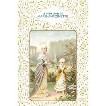 Le Petit livre de Marie-Antoinette