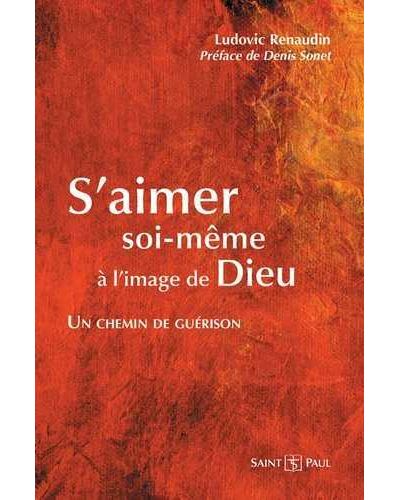 S'aimer soi-meme un chemin vers dieu