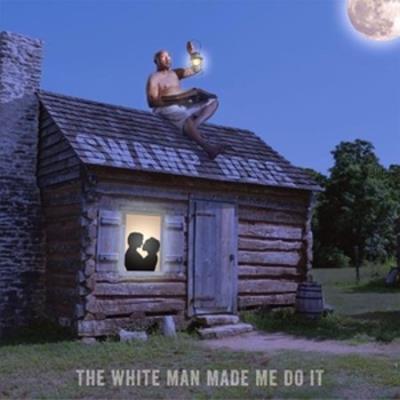 WHITE MAN MADE ME DO IT/LP