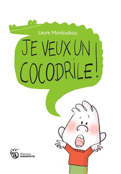 Je veux un cocodrile