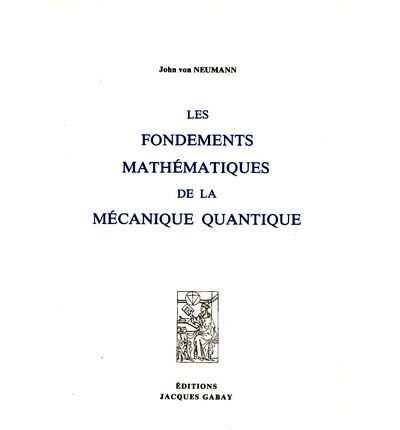 Fondements mathematiques de la mecanique quantique