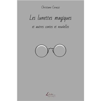 Les lunettes magiques et autres contes et nouvelles