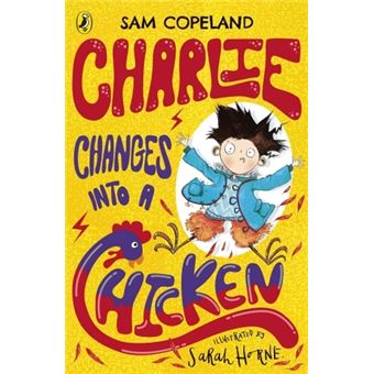 CHARLIE CHANGES INTO A CHICKEN