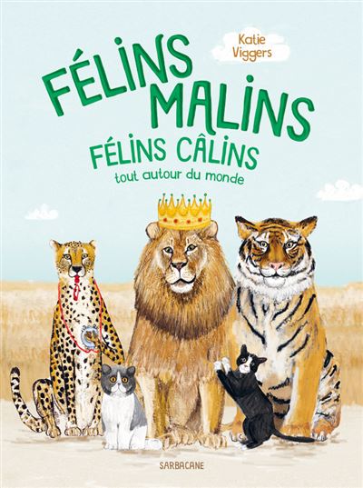 Félins malins, félins câlins - Katie Viggers - cartonné
