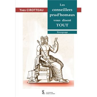 Les conseillers prud’homaux vous disent tout