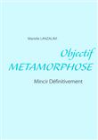 Objectif Metamorphose