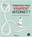 Connaissez-vous vraiment Internet ?