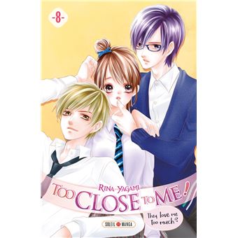 Too Close to Me ! T08