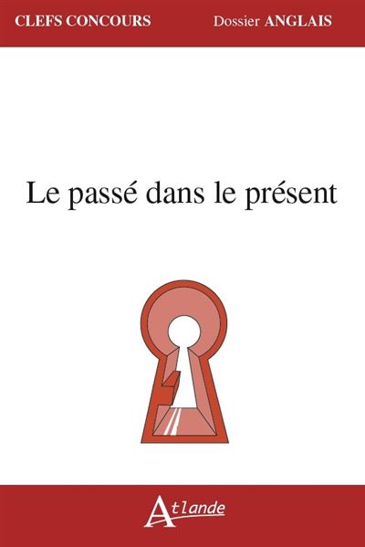 Le passe dans le present