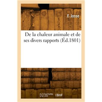 De la chaleur animale et de ses divers rapports
