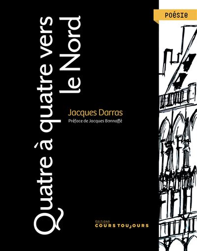 Quatre à quatre vers le Nord - Jacques Darras - broché