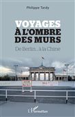 Voyages à l'ombre des murs