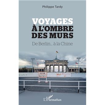 Voyages à l'ombre des murs