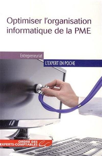 Optimiser l'organisation informatique de la PME - Yves Le Dain - Poche